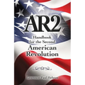Ar2: Handbook for the Second American Revolution