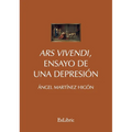 Ars Vivendi, ensayo de una depresión