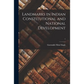 Landmarks in Indian Constitutional and National Development; 1