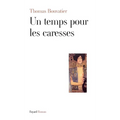 Un temps pour les caresses