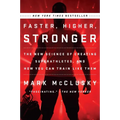 Faster, Higher, Stronger: The New Science of Creating Superathletes, and How You Can Train Like Them