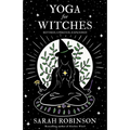 Yoga for Witches (Illustrated Edition): Revised, Updated, Expanded