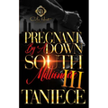 Pregnant By A Down South Millionaire 3: An African American Romance: The Finale