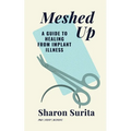 Meshed Up: A Guide to Healing from Implant Illness