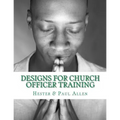 Designs for Church Officer Training