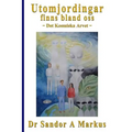 Utomjordingar finns bland oss: Det Kosmiska Arvet