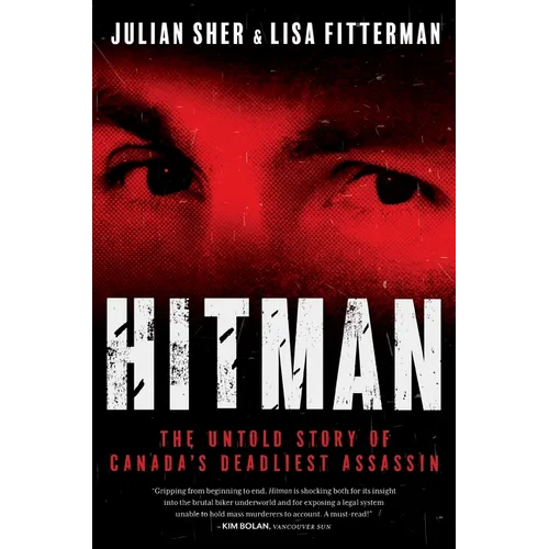 Hitman: The Untold Story of Canada's Deadliest Assassin