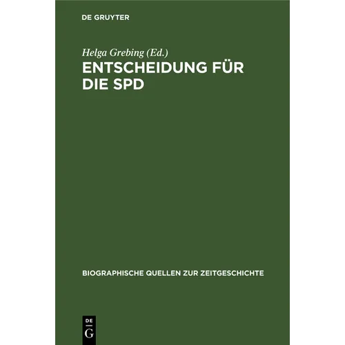 Entscheidung Für Die SPD: Briefe Und Aufzeichnungen Linker Sozialisten 1944-1948