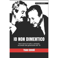 Io non dimentico: Brevi storie di mafia e antimafia raccontate alla generazione del '92