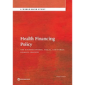 Health Financing Policy: The Macroeconomic, Fiscal, and Public Finance Context