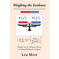 Weighing the Evidence: Duality, Set, & Measure Theory in Clinical Research Analyses