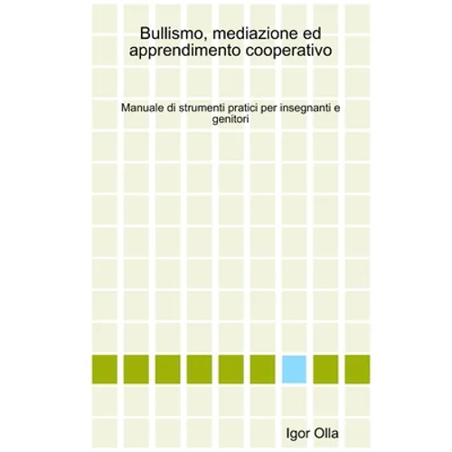 Bullismo, mediazione ed apprendimento cooperativo