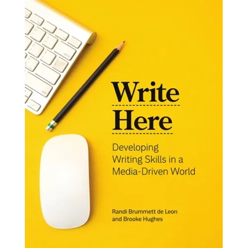 Write Here: Developing Writing Skills in a Media-Driven World