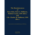 The Reminiscences of Rear Adm. Kent C. Melhorn, Medical Corps, USN (Ret.), and Cdr. Charles M. Melhorn, USN (Ret.): 1883-1978; 1918-1983