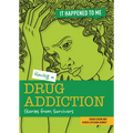 Having a Drug Addiction: Stories from Survivors