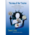 The Way of the Trustee: A Holistic Guide to Enlightened Trust Administration in Service to Families