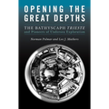 Opening the Great Depths: The Bathyscaph Trieste and Pioneers of Undersea Exploration