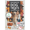 Dehydrated Dog Treats and Homemade Recipes