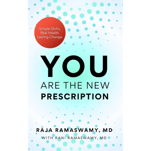 YOU Are the New Prescription: Simple Shifts. Real Health. Lasting Change.