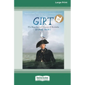 Girt: The Unauthorised History of Australia [Standard Large Print 16 Pt Edition]