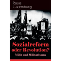 Sozialreform oder Revolution? - Miliz und Militarismus: Das Lohngesetz, Die Krise, Die Gewerkschaften, Die Genossenschaften, Die Sozialreform, Zollpol