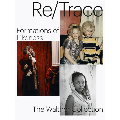 Re/Trace: Formations of Likeness - Paperback