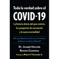 Toda La Verdad Sobre El Covid-19: La Historia Detràs del Gran Reinicio, Los Pasaportes de Vacunaciã3n Y La Nueva Normalidad