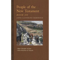 People of the New Testament, Book III: Major Disciples of Jesus & Other Followers & Friends