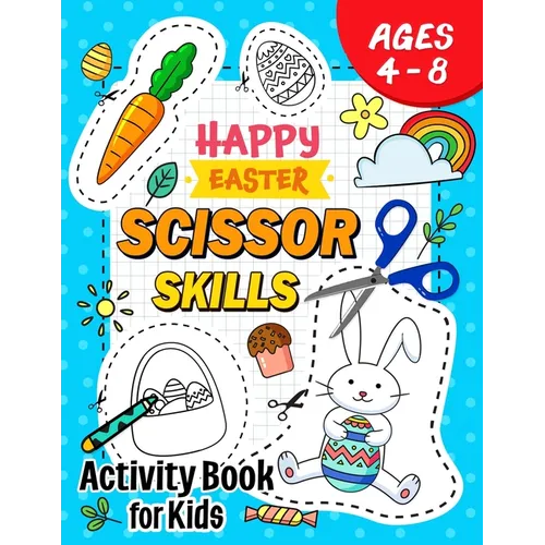 Happy Easter Scissor Skills Activity Book for Kids: Coloring and Cutting Practice for Boy and Girls