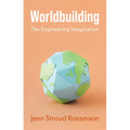 Worldbuilding: The Engineering Imagination