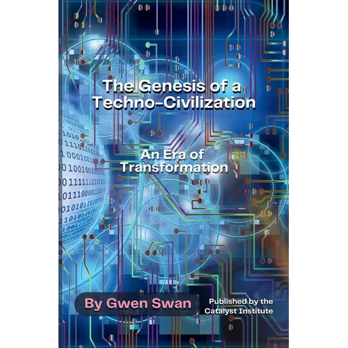The Genesis of a Techno-Civilization: An Era of Transformation