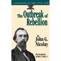The Outbreak of Rebellion: Campaigns of the Civil War