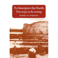To Interpret the Earth: Ten Ways to Be Wrong