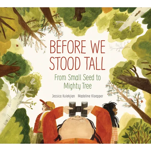 Before We Stood Tall: From Small Seed to Mighty Tree