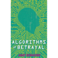 Algorithms of Betrayal