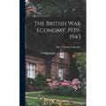 The British War Economy, 1939-1943