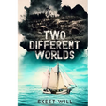 Two Different Worlds
