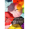 A Pedagogy of Kindness