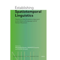 Establishing Spatiotemporal Linguistics: Toward an Interdisciplinary Approach to the History of Language and of Human Movement