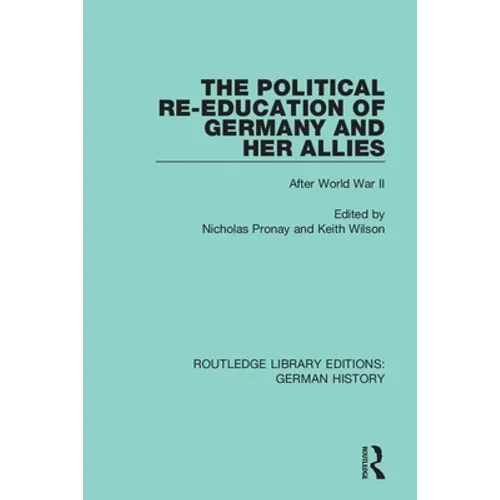 The Political Re-Education of Germany and her Allies: After World War II