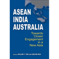 ASEAN-India-Australia: Towards Closer Engagement in a New Asia