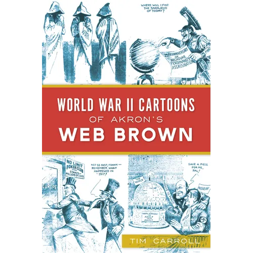 World War II Cartoons of Akron's Web Brown