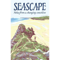 Seascape: Notes from a Changing Coastline