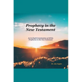Prophecy in the New Testament