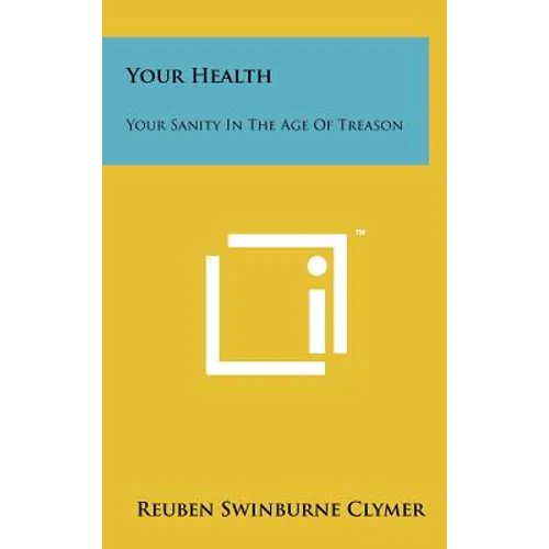 Your Health: Your Sanity In The Age Of Treason