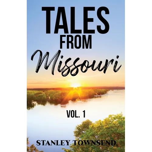 Tales From Missouri Vol. 1