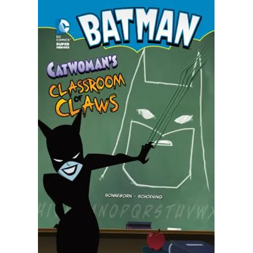 Batman: Catwoman's Classroom of Claws