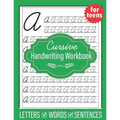 Cursive Handwriting Workbook for Teens: Handwriting practice workbook for young adults teens and tweens, practice letters words and sentences