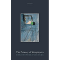 The Primacy of Metaphysics