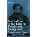 Narrative of the Life of Frederick Douglass: An American Slave